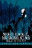 Night Eagle Morning Star