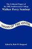 Signs of the Giver: The Collected Papers of the 2002 Southwestern College Walker Percy Seminar