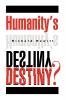 Humanity's Destiny?