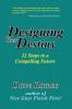 Designing Your Destiny