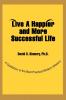 Live a Happier and More Successful Life