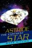 Astride the Farthest Star