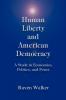 Human Liberty and American Democracy