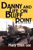 Danny and Life on Bluff Point