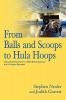 From Balls and Scoops to Hula Hoops