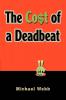 The Cost of a Deadbeat