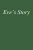 Eve's Story