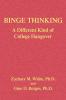 Binge Thinking