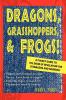 Dragons Grasshoppers & Frogs!