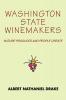 Washington State Winemakers: Nature Produces and People Create