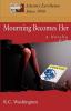 Mourning Becomes Her: A Novella