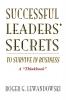 Successful Leaders' Secrets to Survive in Business