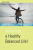 Achieving a Healthy Balanced Life!