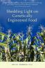 Shedding Light on Genetically Engineered Food