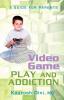 Video Game Play and Addiction