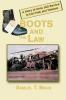 Boots and the Law: A Story of Army Jag Service in Fort Polk and Vietnam