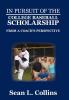 In Pursuit of the College Baseball Scholarship