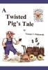 A Twisted Pig's Tale