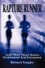 Rapture Runner: And Other Short Stories Sentimental and Irreverent