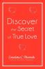 Discover the Secret of True Love