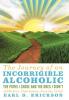 The Journey of an Incorrigible Alcoholic