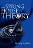 The Spring House Theory