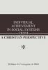 Individual Achievement in Social Systems From a Christian Perspective