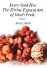 Every Seed Has The Divine Expectation of Much Fruit Volume 1