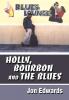 Holly Bourbon and The Blues