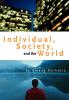 Individual Society and the World