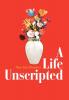 A Life Unscripted