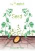 The Planted Seed