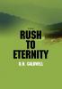 Rush to Eternity