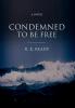 Condemned To Be Free