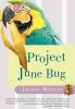 Project June Bug