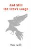 And Still the Crows Laugh