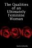 The Qualities of an Ultimately Feminine Woman