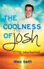 The Coolness of Josh: Expanded 10th Anniversary Edition