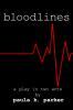 Bloodlines: A Stage Play