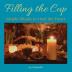 Filling the Cup: Simple Rituals to Heal the Heart