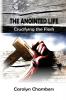 The Anointed Life: Crucifying the Flesh