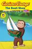 CURIOUS GEORGE THE BOAT SHOW (CGTV READER)