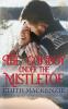 The Cowboy Under The Mistletoe: A clean and wholesome cowboy christmas romance: 2 (Mistletoe Collection)