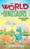 The World of Dinosaurs: Bedtime Stories for Kids Short Funny Fantasy Stories for Children and Toddlers to Help Them Fall Asleep and Relax. Fantastic ... Ages. Easy to Read.: Bedtime Stories for Kids