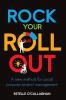 Rock Your Roll Out