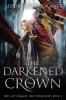 The Darkened Crown The Last Dragon Skin Chronicles Book 4