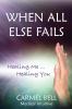 When All Else Fails: Healing Me Healing You