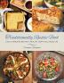 Traditionally Rustic Food: Easy & simple recipes for a healthy happy & balanced life