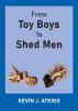 From Toy Boys To Shed Men