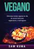 Vegano: Deliciosas recetas veganas en olla de cocción lenta para vegetarianos y crudiveganos